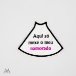 Aqui só mexe o meu namorado