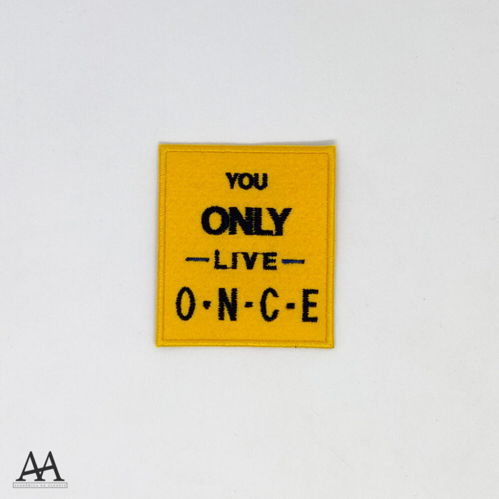 You Only Live O.N.C.E